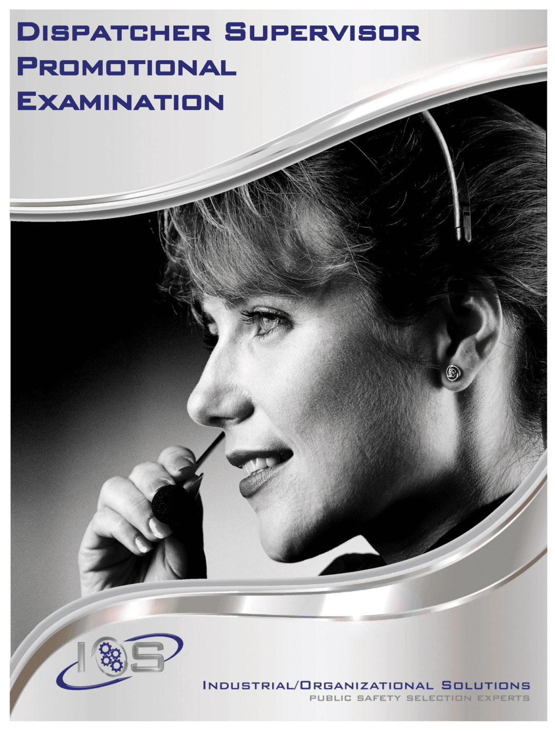 Dispatcher Supervisor Promotional Examination Dispatcher Supervisor Promotional Examination
