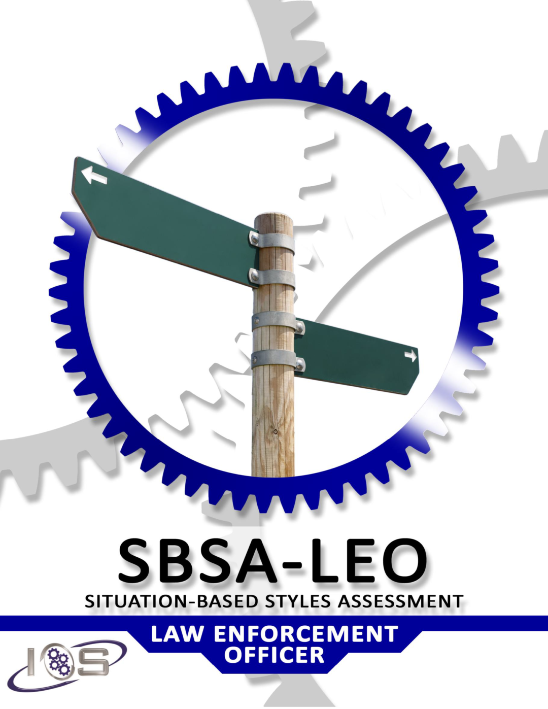 Situational-Based Styles Assessment for Law Enforcement – SBSA-LE Situational-Based Styles Assessment for Law Enforcement – SBSA-LE