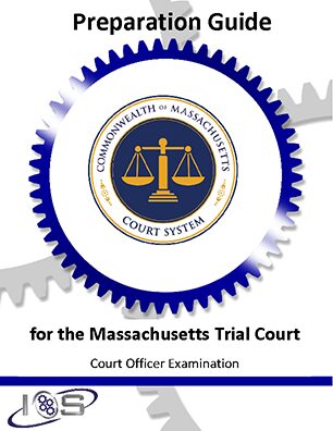 MA Trial Court Court Officer Examination Study Guide Industrial
